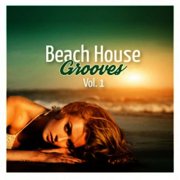 Various Artists - Beach House Grooves Vol. 1 - Electronica - CD