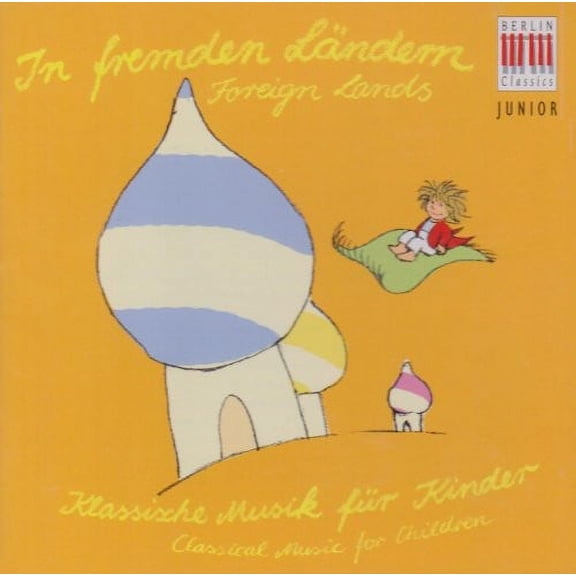 Various Artists - Berlin Classic Junior: Foreign Lands - Music & Performance - CD