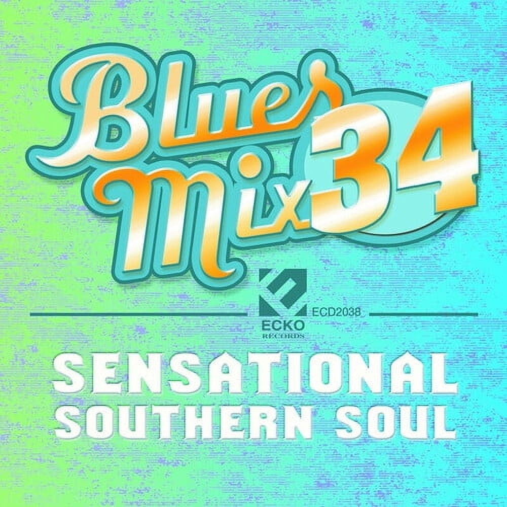 Various Artists - Blues Mix, Vol. 34 - Sensational Southern Soul ...