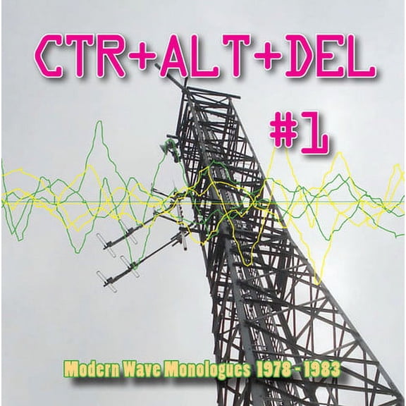 Various Artists - Ctr+Alt+Del 1: Modern Wave Monologues 78-83 / Various - Pop Rock - CD
