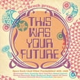 thumbnail image 1 of Various Artists - Dave Brock Presents This Was Your Future / Various - Music & Performance - CD, 1 of 1
