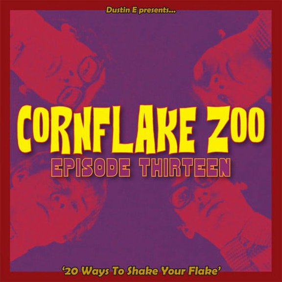 Various Artists - Dustin E Presents... Cornflake Zoo: Episode Thirteen - Music & Performance - CD