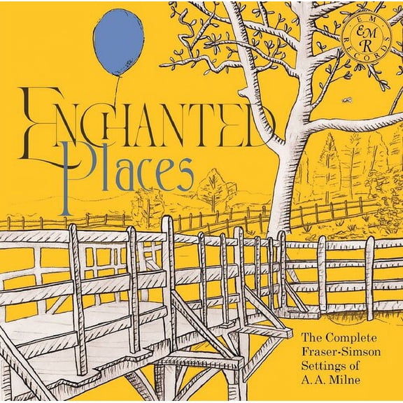 Various Artists - Enchanted Places: The Complete Fraser-Simson Settings Of A.A. Milne (Various Artists) - Music & Performance - CD