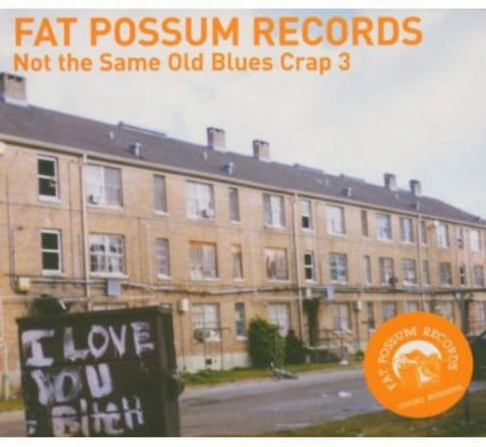 Various Artists - Fat Possum: Not The Same Old Blues Crap, Vol. 3 - Blues - CD