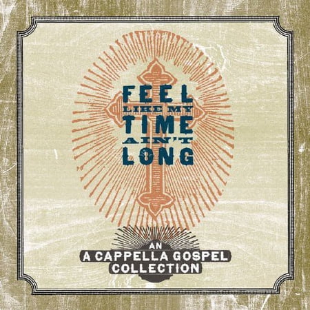 Various Artists - Feel Like My Time Ain't Long - Music & Performance - CD