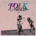 thumbnail image 1 of Various Artists - Folk & Proud / Various - CD, 1 of 1