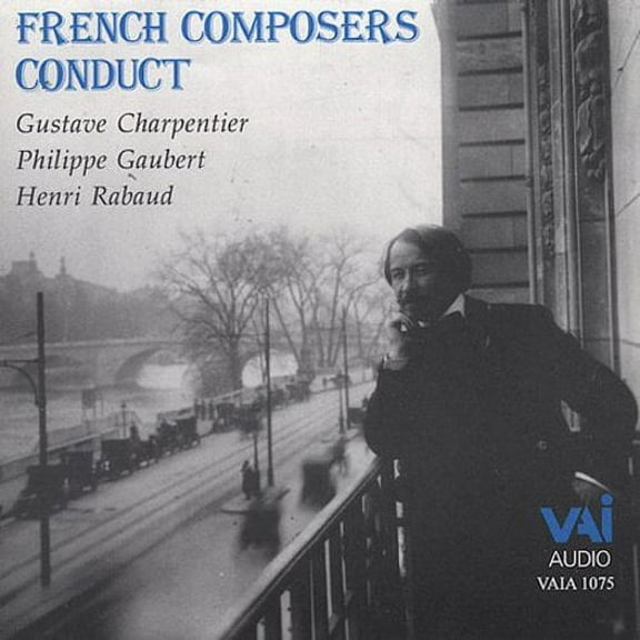 Various Artists - French Composers Conduct / Various - Music & Performance - CD