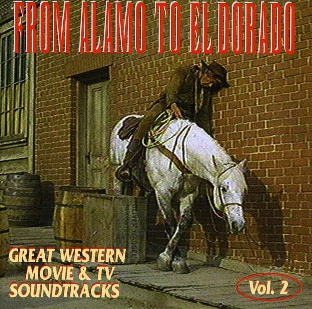 Various Artists - From Alamo to El Dorado: Great Western Movie & TV Soundtracks: Volume 2 - Music & Performance - CD