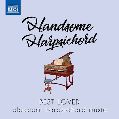Various Artists - HANDSOME HARPSICHORD - Best Loved Classical Harpsichord Music - Music & Performance - CD