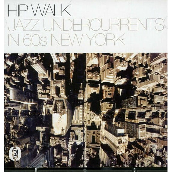 Various Artists - Hip Walk: Jazz Undercurrents In 60s New York / Var - Music & Performance - CD