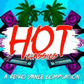 Various Artists - Hot Classics: Retro Dance Compilation / Various - Music & Performance - CD