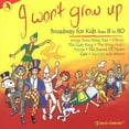 thumbnail image 1 of Various Artists - I Won't Grow Up: Broadway for Kids / Various - Children's Music - CD, 1 of 1
