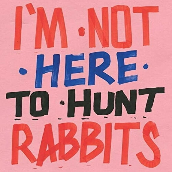Various Artists - I'm Not Here To Hunt Rabbits - Music & Performance - Vinyl