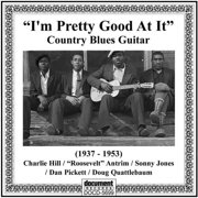 Various Artists - I'm Pretty Good At It Country Blues Guitar 1937-1953 Various Artists - Music & Performance - CD