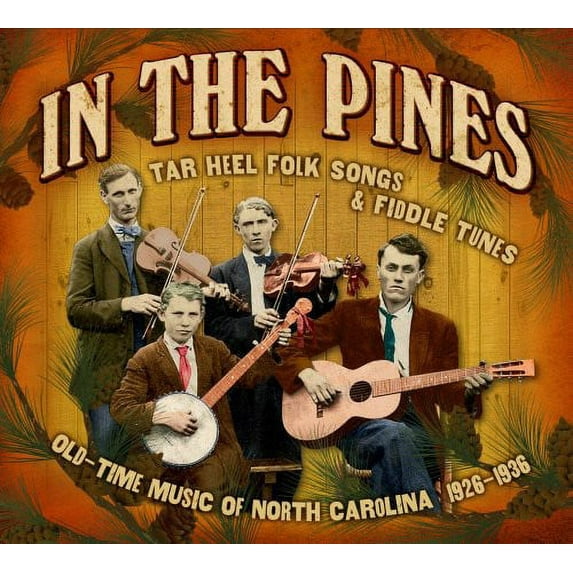 Various Artists - In The Pines: Tar Heel Folks Songs and Fiddle Tunes - Folk Music - CD