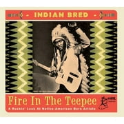 Various Artists - Indian Bred Fire In The Teepee Various Artists - Rock - CD