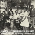 thumbnail image 1 of Various Artists - Jamaica Jazz From Federal Records: Carib Roots, Jazz, Mento, Latin - Music & Performance - CD, 1 of 1
