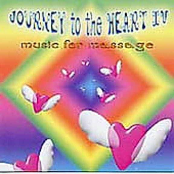 Various Artists - Journey To The Heart, Vol. 4: Music For Massage - New Age - CD