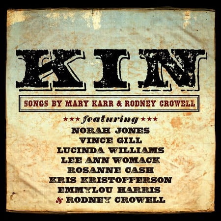 Various Artists - Kin: Songs Of Mary Karr and Rodney Crowell - Music & Performance - CD