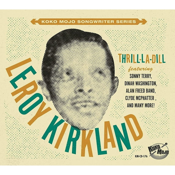 Various Artists - Koko Mojo Writer Series Leroy Kirkland Thrill-la-dill (Various Artists) - Pop Rock - CD
