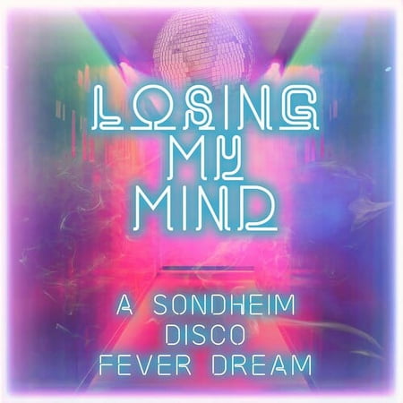 Various Artists - Losing My Mind: A Sondheim Disco Fever Dream / Var - Music & Performance - CD