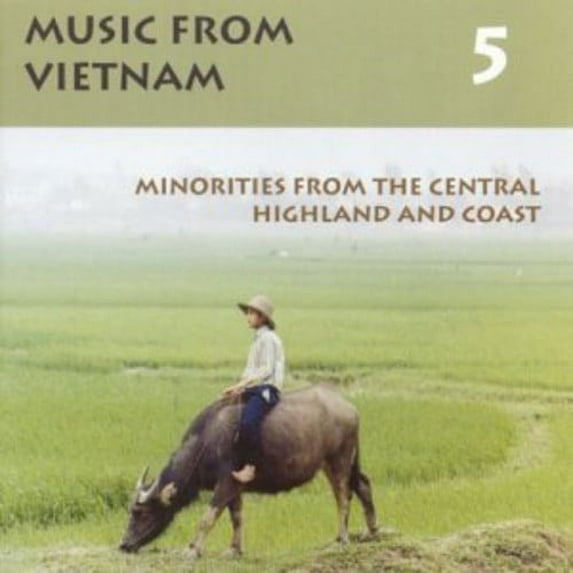 Various Artists - Music From Vietnam, Vol. 5: Minorities From The Central Highland and Coast - Music & Performance - CD