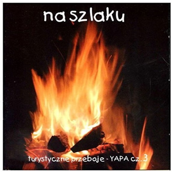 Various Artists - Na Szlaku: Turystyczne Przeboje Yapa 3 / Various - Music & Performance - CD