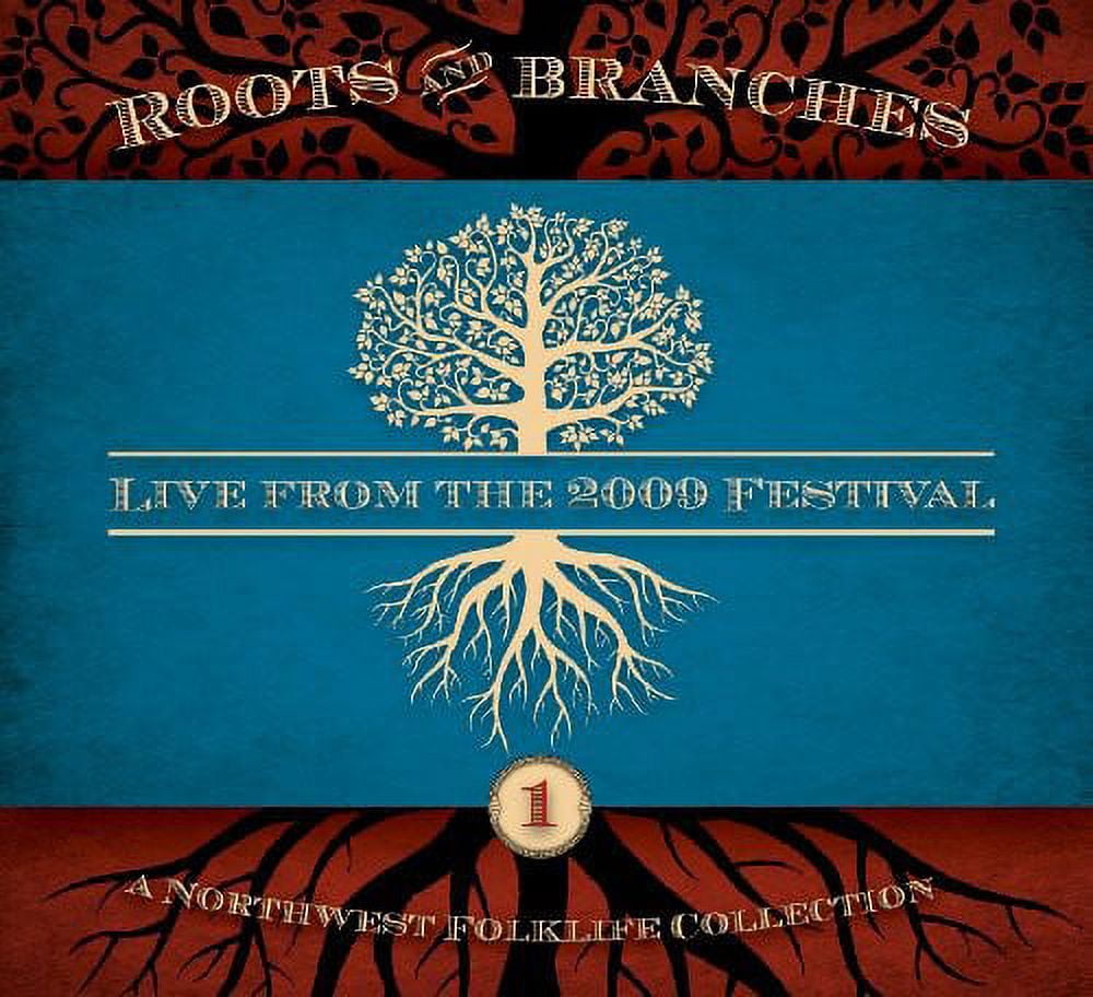 NORTHWEST FOLKLIFE RECORDINGS Various Artists - Northwest Roots and Branches: Live From The 2009 Northwest Folklife Festival - Folk Music - CD