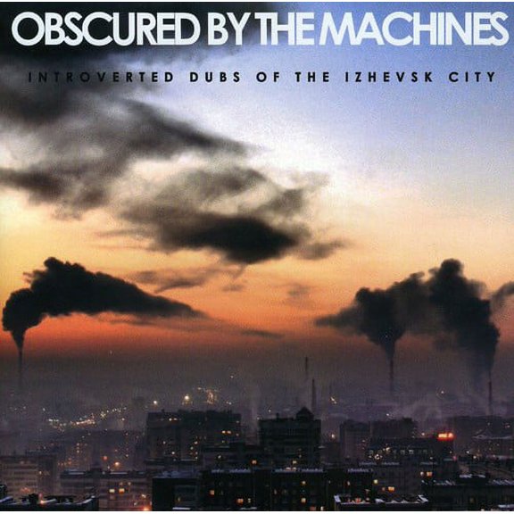 Various Artists - Obscured By The Machines - Electronica - CD