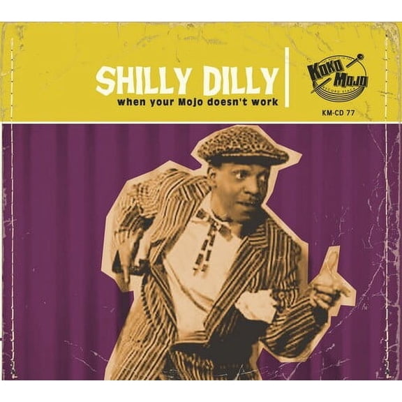 Various Artists - Shilly Dilly: When Your Mojo Doesn't Work (Various Artists) - Music & Performance - CD