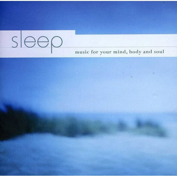 Various Artists - Sleep: Music for Your Mind Body & Soul / Various - Music & Performance - CD