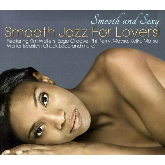 Various Artists - Smooth and Sexy: Smooth Jazz For Lovers - Music & Performance - CD