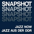 thumbnail image 1 of Various Artists - Snapshot: Jazz Now Jazz Aus Der DDR - Music & Performance - Vinyl, 1 of 1