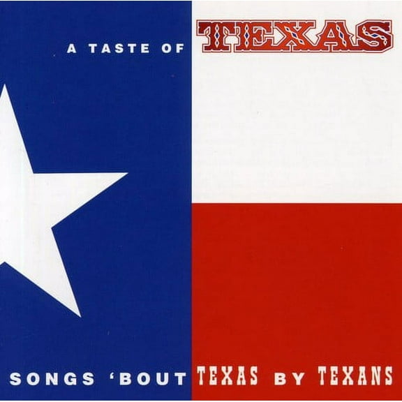 Various Artists - Taste of Texas: Songs Bout Texas By Texans / Various - CD