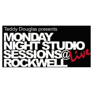 Various Artists / Teddy Douglas presents Monday Night Studio Sessions Live @ Rockwell Various Artists / Teddy Douglas presents Monday Night Studio Sessions Live @ Rockwell
