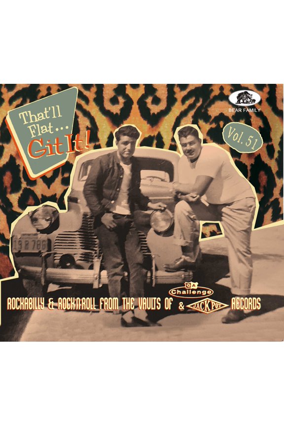 That'll Flat Git It! Vol. 51: Rockabilly & Rock 'n' Roll From The   Vaults Of Challenge & Jackpot (Various Artists)