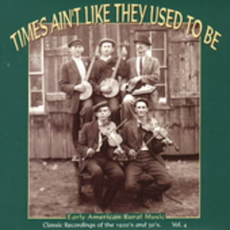 Various Artists - Times Ain't Like They Used To Be Vol.4: Early American Rural Music [COMPACT DISCS]