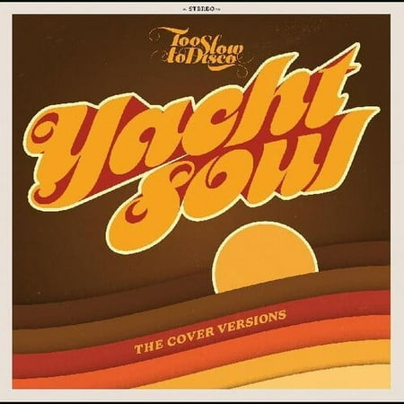 Too Slow to Disco Presents Yacht Soul: The Cover Versions [LP] - VINYL