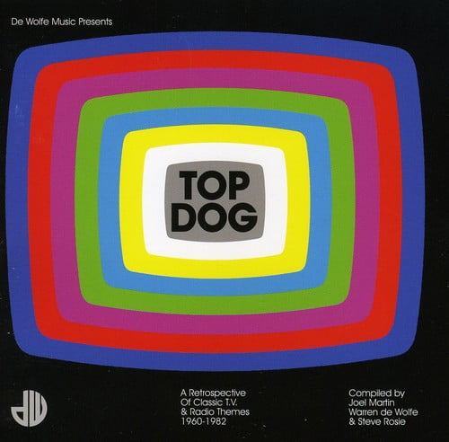 Various Artists - Top Dog: A Retrospective Of Classic TV and Radio ...