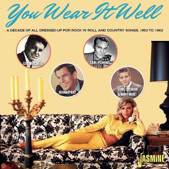 Various Artists - You Wear It Well: Decade Of All Dressed Up - Pop Rock N Roll & Country Songs 1953-1962 / Various - CD