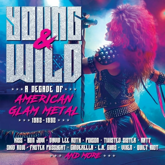 Various Artists - Young & Wild: A Decade Of American Glam Metal 1982-1992 / Various - Music & Performance - CD