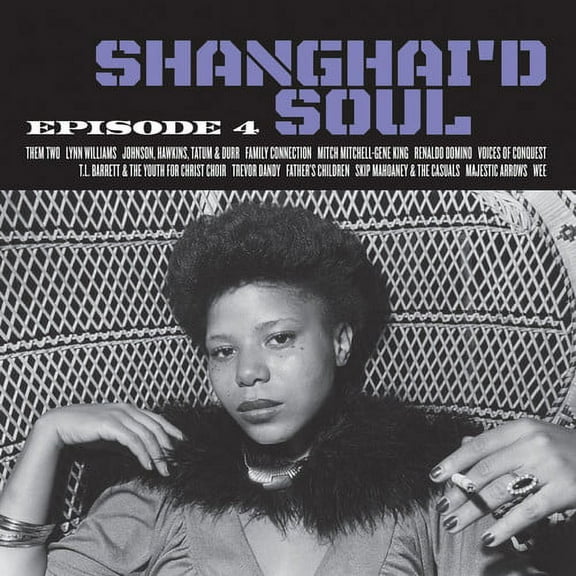 Various - Shanghai'd Soul: Episode 4 - Music & Performance - Vinyl