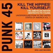 Soul Jazz Records Presents - Punk 45 Kill The Hippies! Kill Yourself!   The American Nation 1978-80 2LP/Orange Vinyl