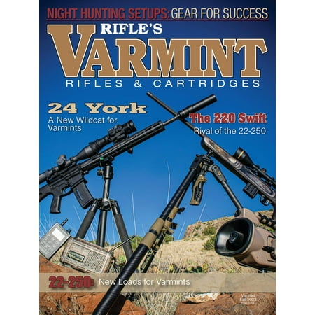 Varmint Rifles Cartridges Fall 2023 - Varmint Hunting, Night Setups, Gear Guide, 220 Swift, 24 York, .14/221 Walker, 6.5 Creedmoor, Large Game, Bullets, Powder, Long Range, New Wildcat Loads