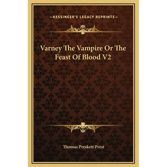 Varney The Vampire Or The Feast Of Blood V2 (Hardcover)
