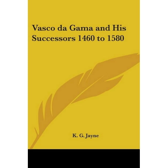 Vasco Da Gama and His Successors 1460 to 1580 - Paperback