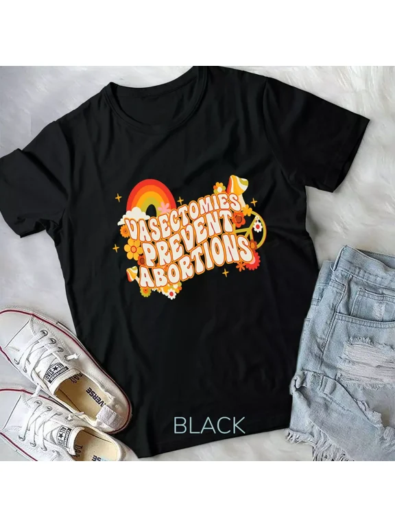 Vasectomies Prevent Abortions Pro-Choice T-Shirt Unisex T-shirt