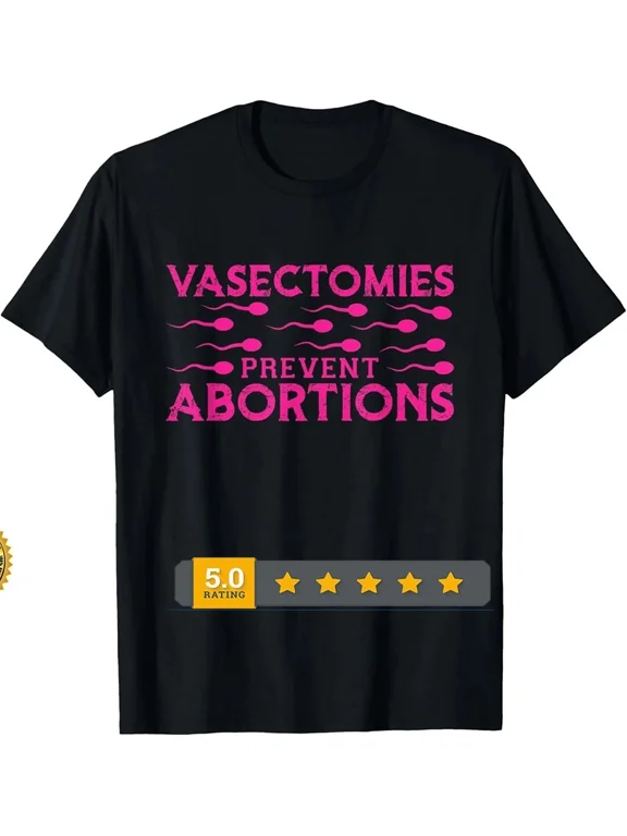 Vasectomies Prevent Abortions T-Shirt
