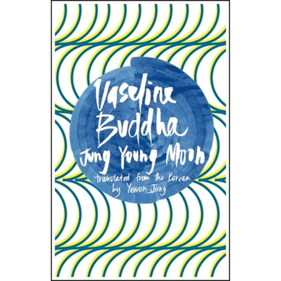 Pre-Owned Vaseline Buddha (Paperback) 1941920349 9781941920343