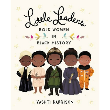 Vashti Harrison: Little Leaders: Bold Women in Black History (Hardcover)